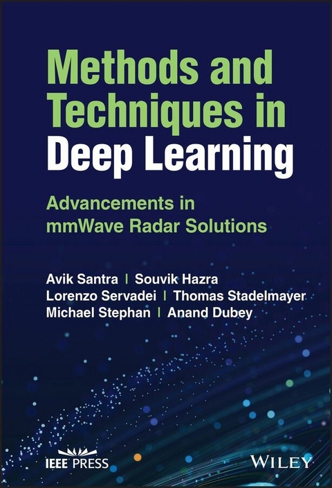 Methods and Techniques in Deep Learning - Avik Santra, Souvik Hazra, Lorenzo Servadei, Thomas Stadelmayer, Michael Stephan, Anand Dubey