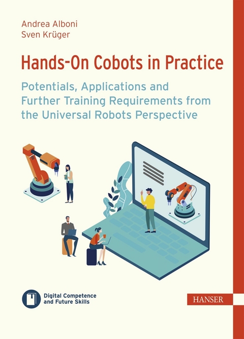 Hands-On Cobots in Practice: Potentials, Applications and Further Training Requirements from the Universal Robots Perspective - Andrea Alboni, Sven Krüger