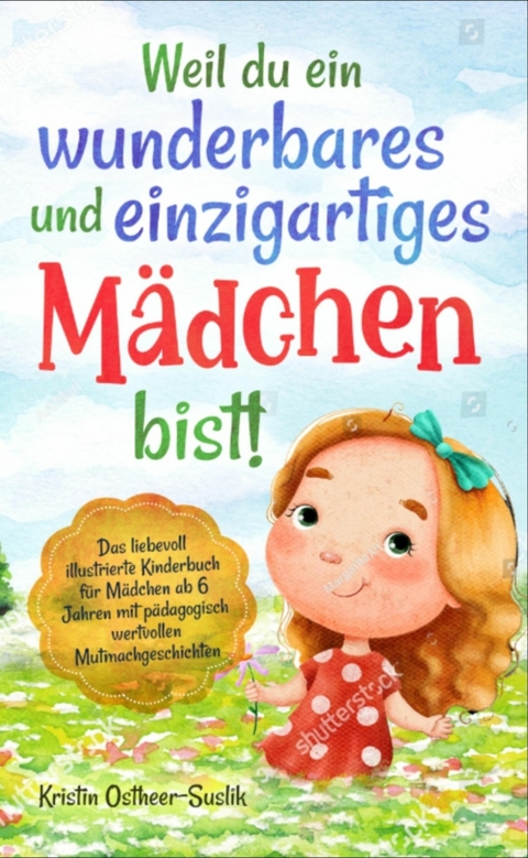 Weil du ein wunderbares und einzigartiges Mädchen bist! - Kristin Ostheer-Suslik