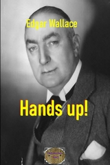 Hands up! - Edgar Wallace