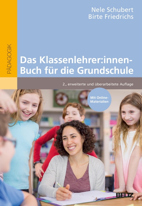 Das Klassenlehrer:innen-Buch für die Grundschule -  Nele Schubert,  Birte Friedrichs