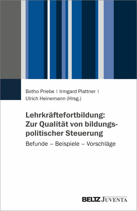 Lehrkräftefortbildung: Zur Qualität von bildungspolitischer Steuerung - 