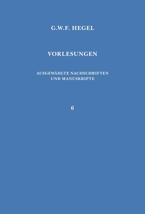 Vorlesungen über die Geschichte der Philosophie. Teil 1 -  Georg Wilhelm Friedrich Hegel