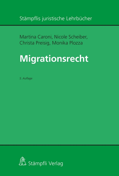 Migrationsrecht - Martina Caroni, Nicole Scheiber, Christa Preisig, Monika Plozza