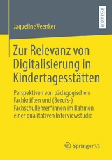 Zur Relevanz von Digitalisierung in Kindertagesstätten -  Jaqueline Veenker