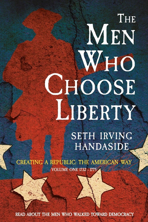 Men Who Choose Liberty -  Seth Irving Handaside