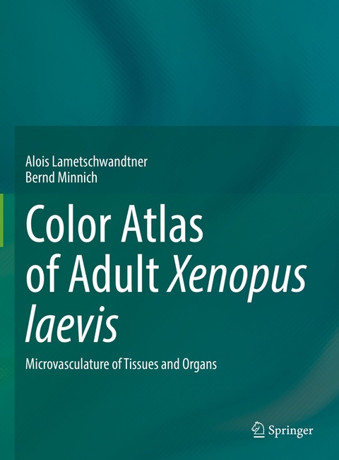 Color Atlas of Adult Xenopus laevis - Alois Lametschwandtner, Bernd Minnich