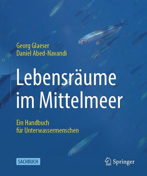 Lebensräume im Mittelmeer -  Georg Glaeser,  Daniel Abed-Navandi