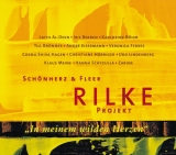 Rilke Projekt. In meinem wilden Herzen - Rainer Maria Rilke