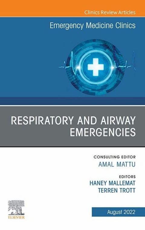 Respiratory and Airway Emergencies , An Issue of Emergency Medicine Clinics of North America, E-Book - 