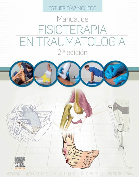 Manual de fisioterapia en Traumatología -  Esther Diaz Mohedo