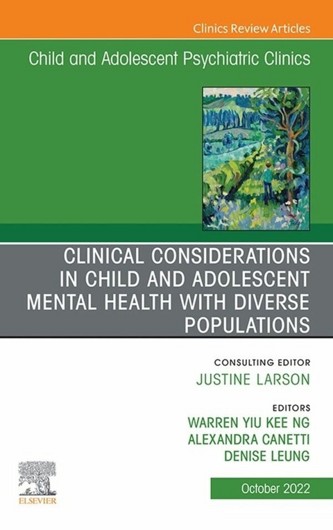 Clinical Considerations in Child and Adolescent Mental Health with Diverse Populations, An Issue of Child And Adolescent Psychiatric Clinics of North America, E-Book - 