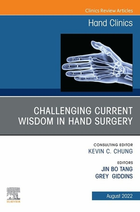 Challenging Current Wisdom in Hand Surgery, An Issue of Hand Clinics, E-Book - 