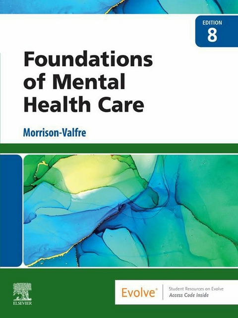 Foundations of Mental Health Care - E-Book -  Michelle Morrison-Valfre