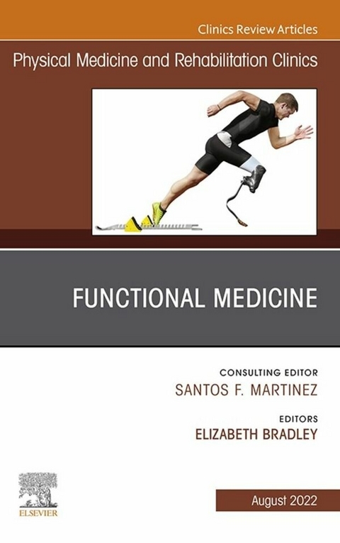 Functional Medicine, An Issue of Physical Medicine and Rehabilitation Clinics of North America, E-Book - 