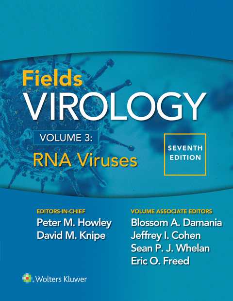 Fields Virology: RNA Viruses -  Eric O. Freed,  Peter M. Howley,  David M. Knipe,  Sean Whelan