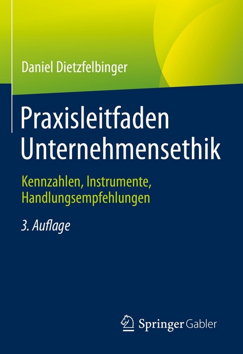 Praxisleitfaden Unternehmensethik -  Daniel Dietzfelbinger
