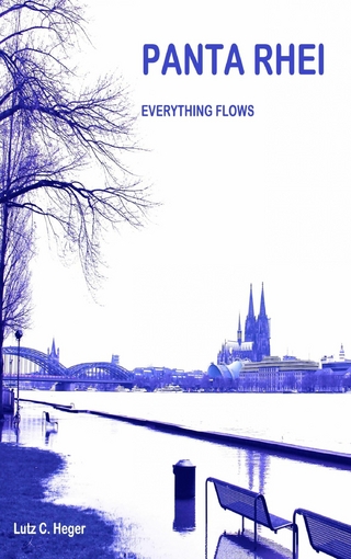 PANTA RHEI - Everything flows - Lutz C. Heger