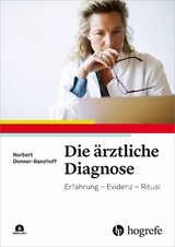 Die ärztliche Diagnose - Norbert Donner-Banzhoff