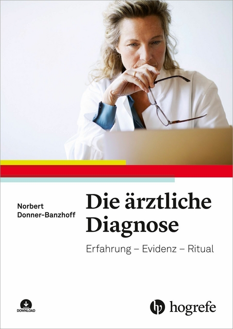 Die ärztliche Diagnose -  Norbert Donner-Banzhoff