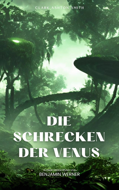 Die Schrecken der Venus - Clark Ashton Smith