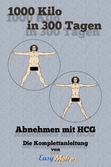 1000 Kilo in 300 Tagen: Abnehmen mit HCG - Easy Melters