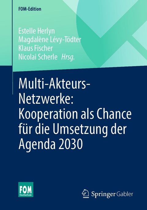 Multi-Akteurs-Netzwerke: Kooperation als Chance für die Umsetzung der Agenda 2030 - 