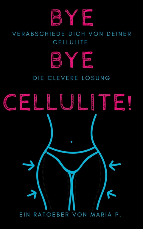 Verabschiede dich von deiner Cellulite: die clevere Lösung - Maria P.