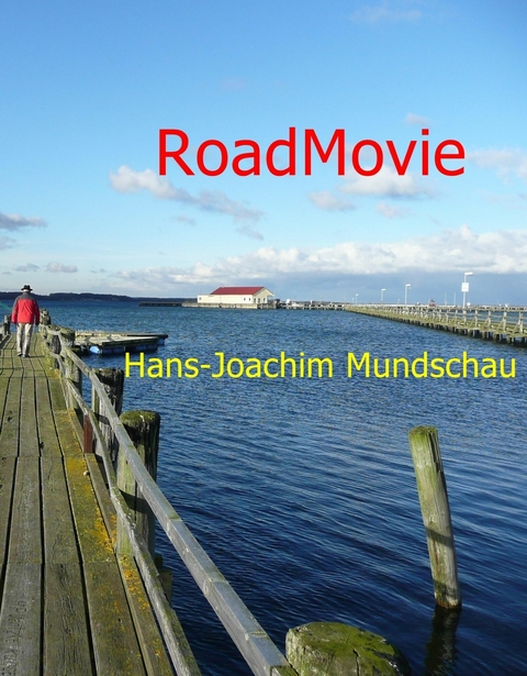 RoadMovie - Hans-Joachim Mundschau