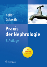 Praxis der Nephrologie - Christine Keller, Steffen Geberth