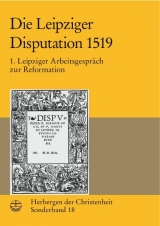 Die Leipziger Disputation 1519 - 