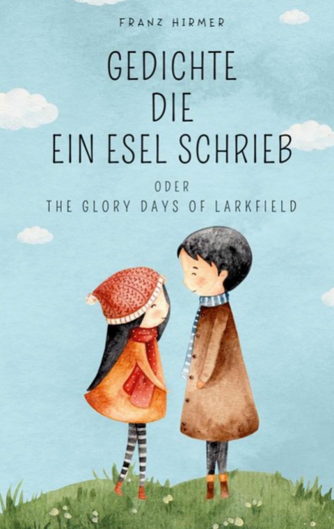 Gedichte die ein Esel schrieb -  Franz Hirmer