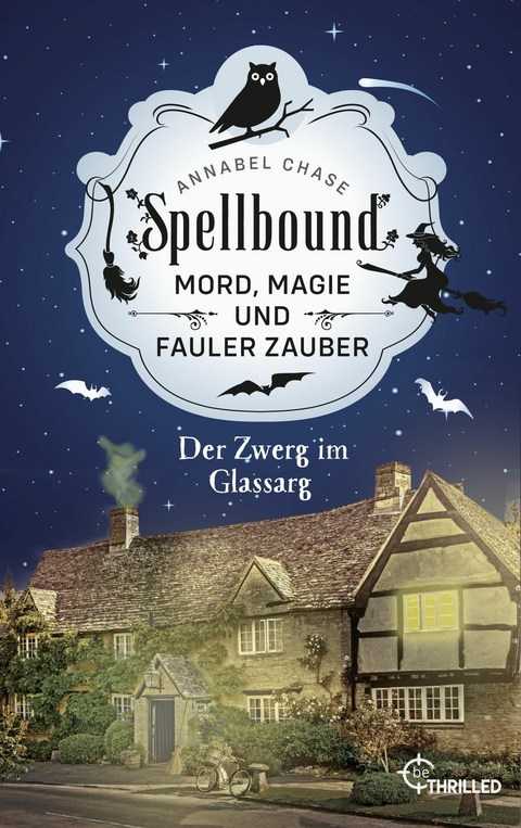 Spellbound - Der Zwerg im Glassarg - Annabel Chase