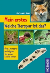 Mein erstes Welche Tierspur ist das? - Anita van Saan