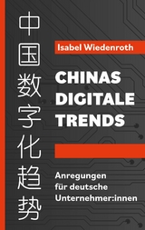 Chinas Digitale Trends - Isabel Wiedenroth