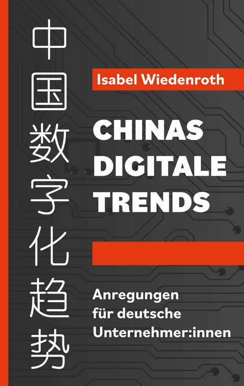 Chinas Digitale Trends - Isabel Wiedenroth