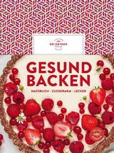 Gesund backen -  Dr. Oetker Verlag