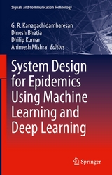 System Design for Epidemics Using Machine Learning and Deep Learning - 