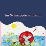 Im Schnappfroschteich - Ines Täuber