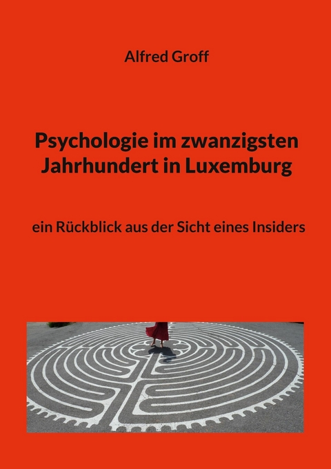 Psychologie im zwanzigsten Jahrhundert in Luxemburg -  Alfred Groff