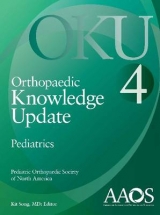 Orthopaedic Knowledge Update: Pediatrics 4 - Song, Kit M.