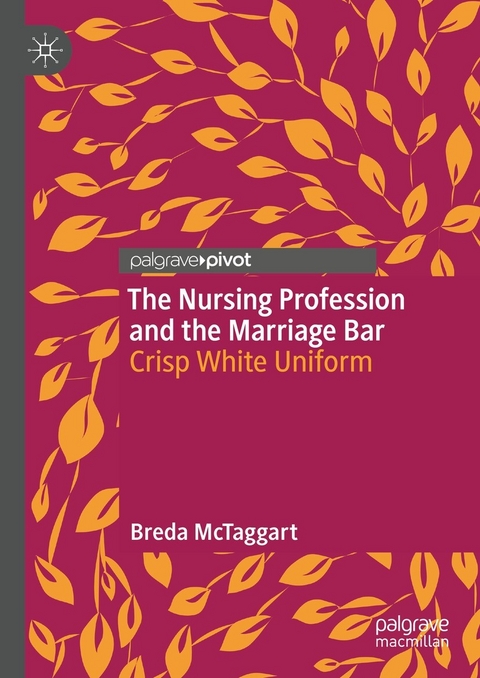 Nursing Profession and the Marriage Bar -  Breda McTaggart