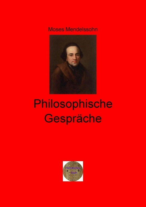 Philosophische Gespräche - Moses Mendelssohn