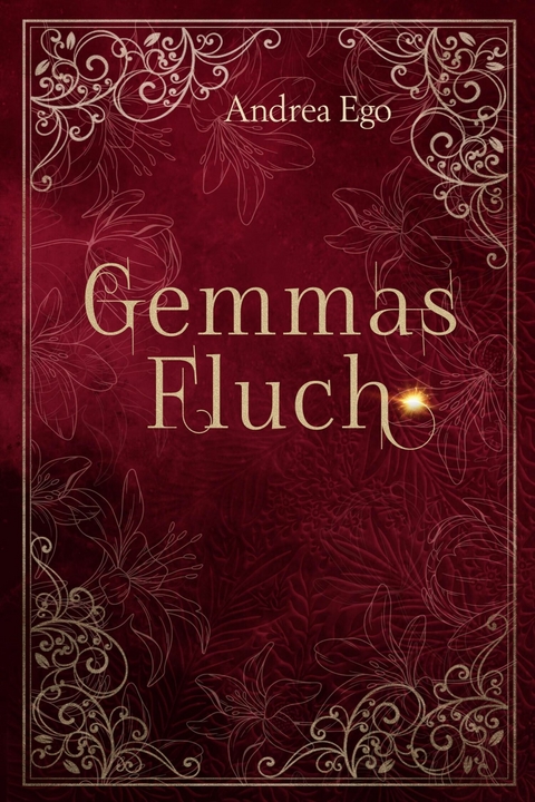 Gemmas Fluch - Andrea Ego