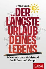 Der längste Urlaub deines Lebens - Frank Grell