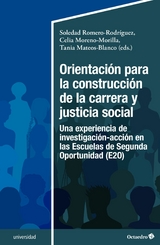Orientación para la construcción de la carrera y justicia social - Soledad Romero-Rodríguez, Celia Moreno-Morilla, Tania Mateos-Blanco