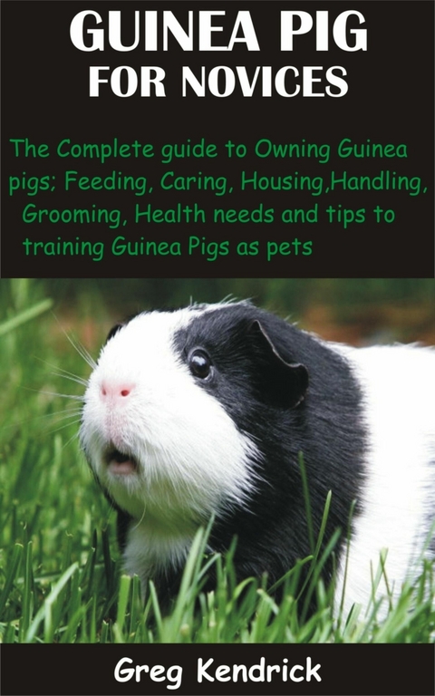 Guinea Pig for Novices - Greg Kendrick