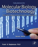 Calculations for Molecular Biology and Biotechnology - Stephenson, Frank H.