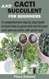 Cacti and Succulent for Beginners - Flora Roland