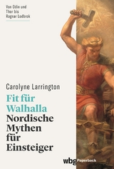 Fit für Walhalla - Carolyne Larrington